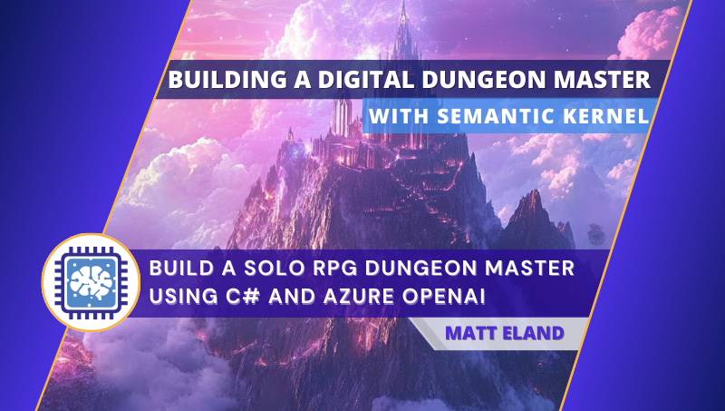 Building a Digital Dungeon Master with Semantic Kernel, C#, and Azure